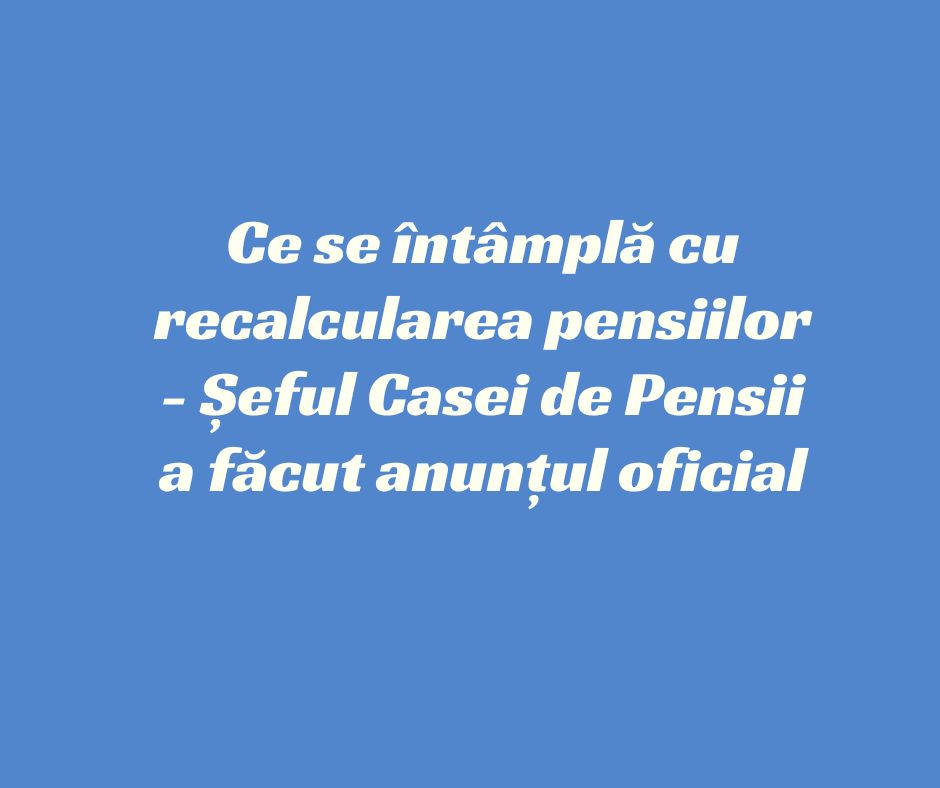 Ce Se Nt Mpl Cu Recalcularea Pensiilor Eful Casei De Pensii A F Cut